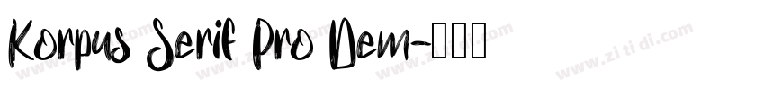 Korpus Serif Pro Dem字体转换